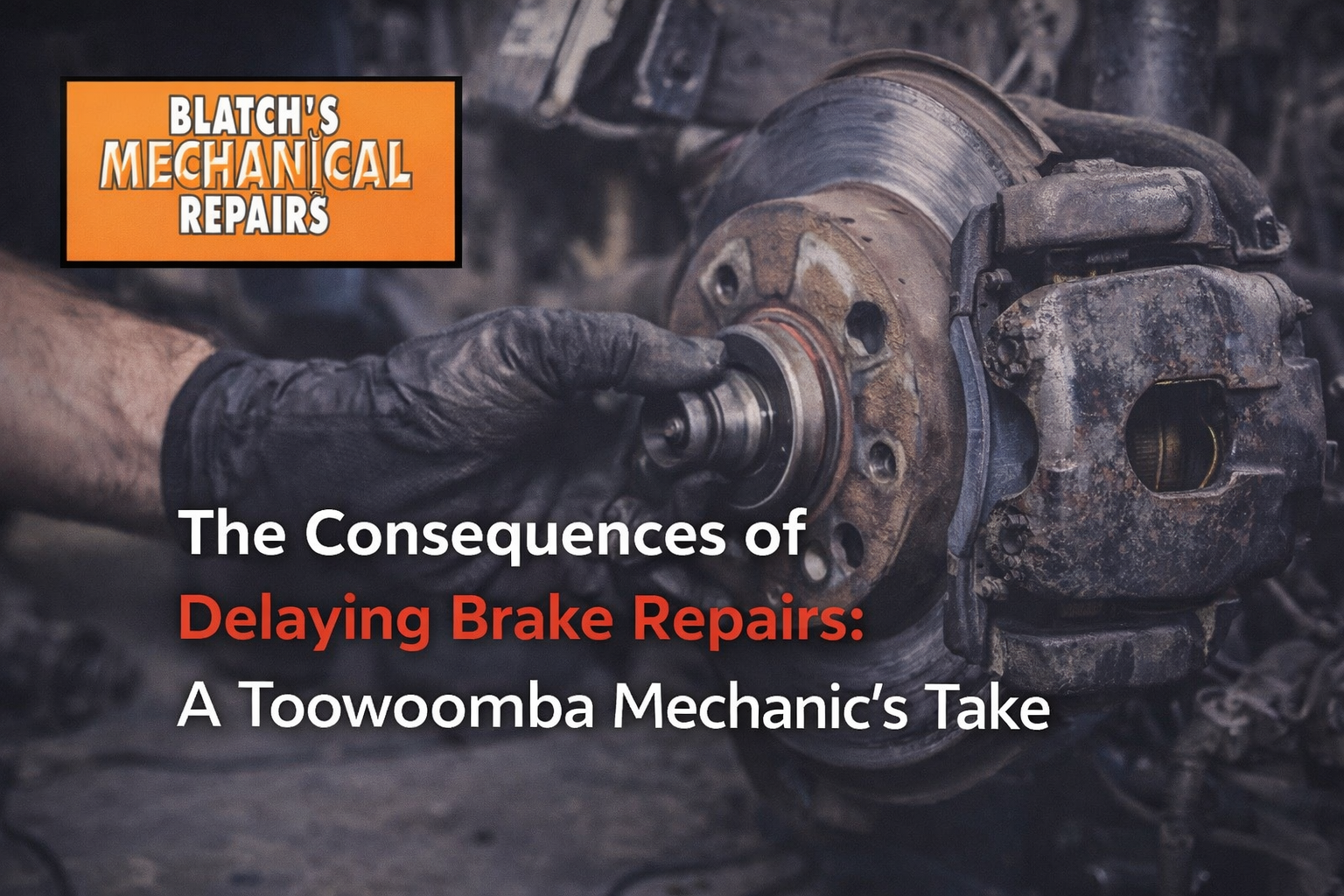 The Consequences of Delaying Brake Repairs: A Toowoomba Mechanic's Tak